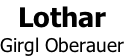 Lothar Girgl Oberauer